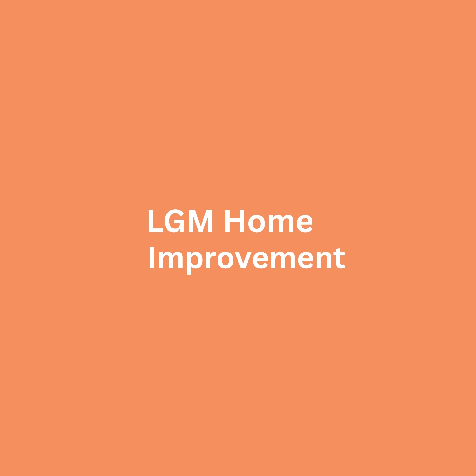 LGM_Home_Improvements_Inc-1