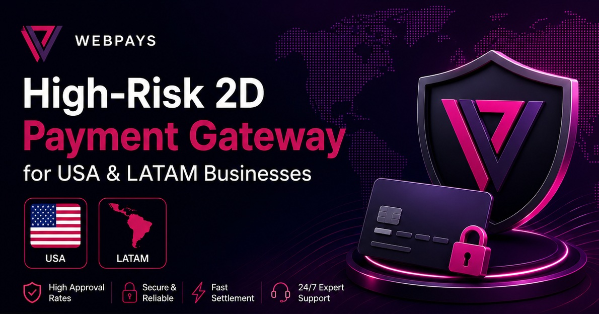 Webpays-2D-Payment-Gateway-for-High-Risk-Merchants-USA-Latin-America