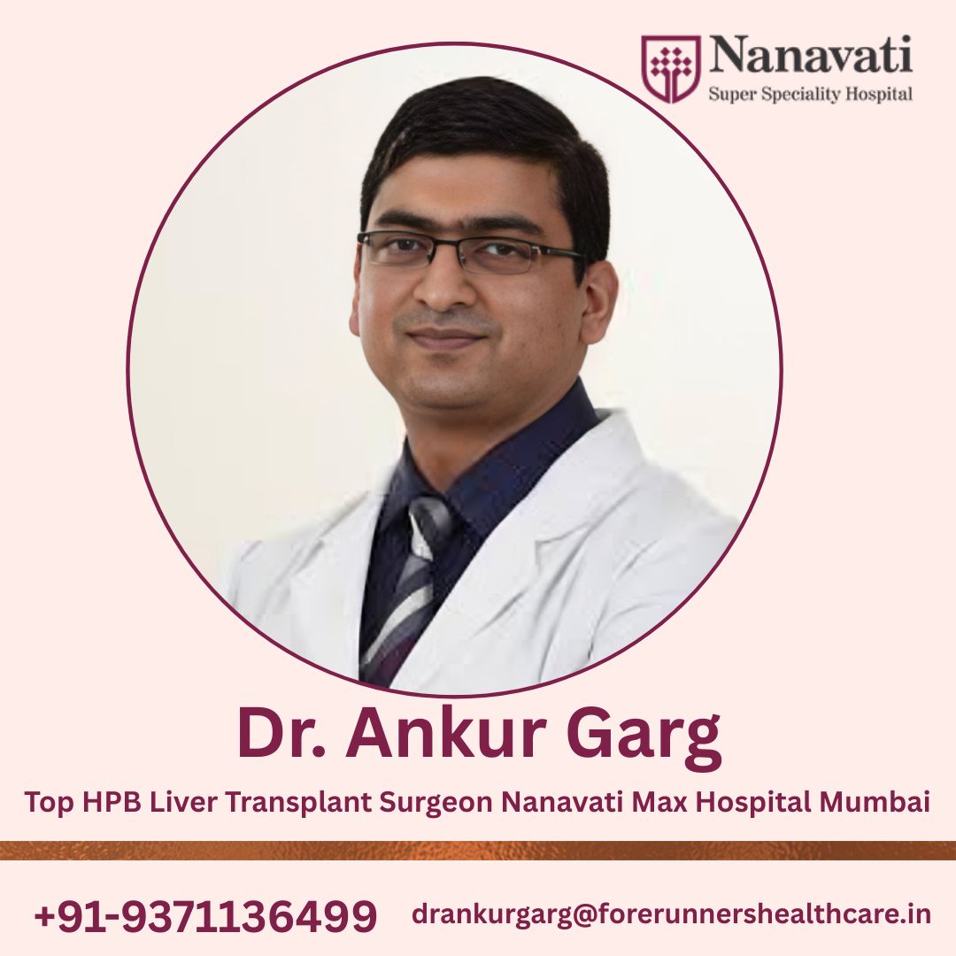 Dr.-Ankur-Garg-–-Leading-HPB-Liver-Transplant-Specialist-at-Nanavati-Max-Hospital